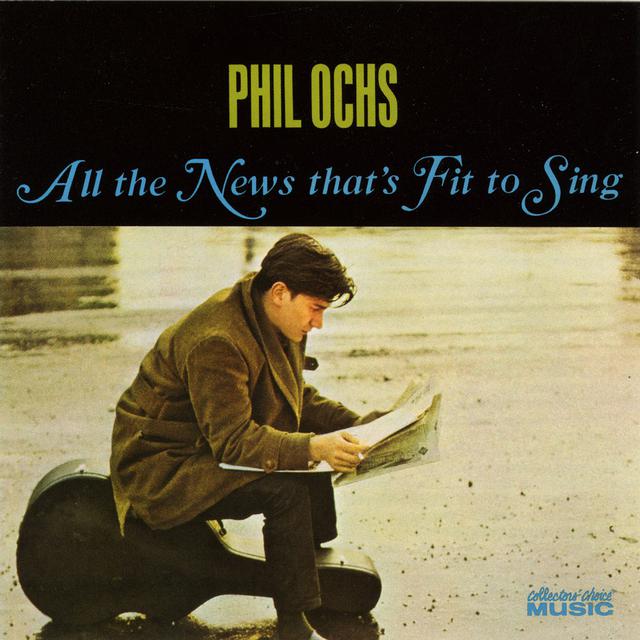 Pochette du premier album de Phil Ochs, "All the news that's fit to sing" datant de 1964, dans lequel on trouve la chanson "Talkin' Vietnam".