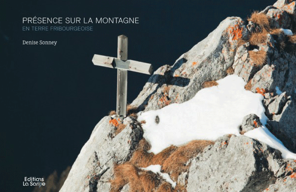 Couverture du livre "Présence sur la Montagne en terre fribourgeoise". [Ed. La Sarine - Emmanuel Gavillet]