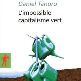 Dans son livre "L'impossible capitalisme vert", Daniel Tanuro propose de réconcilier l'écologie et le projet socialiste. [La Découverte]