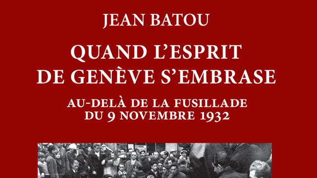 Couverture de "Quand l'esprit de Genève s'embrase", Jean Batou. [Editions d'en Bas]