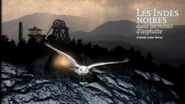 "Les Indes Noires", d'après Jules Verne, par le Théâtre de la Poudrière dans les Mines d'asphalte de La Presta. [indesnoires.ch]