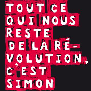 Flyer du spectacle "Tout ce qui reste de la révolution c’est Simon".