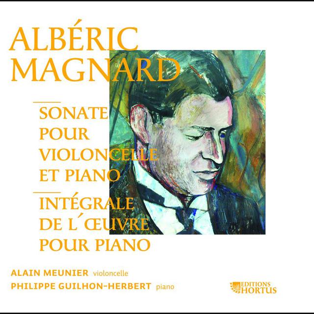 Pochette CD de Philippe Guilhon Herbert et d'Alain Meunier - Sonate pour violoncelle et piano d'Albéric Magnard. [Editions Hortus]
