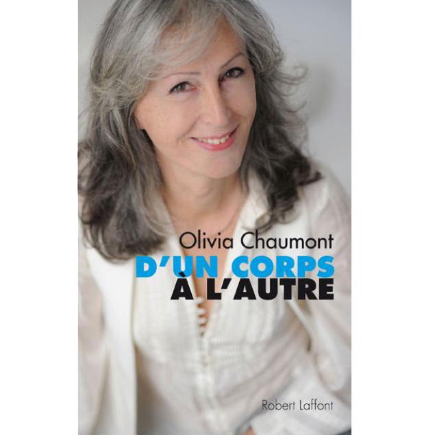 Couverture du livre de Olivia Chaumont, "D'un corps à l'autre". [Editions Robert Laffont]