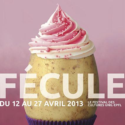 Affiche du Festival "Fécule 2013" [unil.ch]