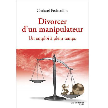 Couverture du livre "Divorcer d'un manipulateur". [Editions Guy Trédaniel.]