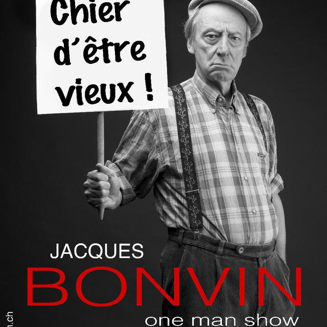 Affiche du dernier spectacle de Jacques Bonvin, "Chier d'être vieux!".