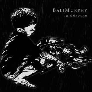Pochette de l'album "La déroute" de BaliMurphy. [Sam Records]