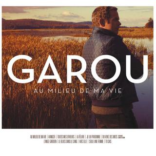 Pochette de l'album "Au milieu de ma vie" de Garou. [Mercury]