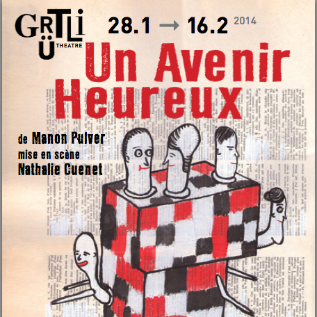 L'affiche de "Un Avenir Heureux", de Manon Pulver. [facebook.com/theatre.dugrutli]