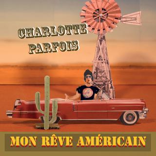 Pochette du single "Mon rêve américain" de Charlotte Parfois. [Escudero]