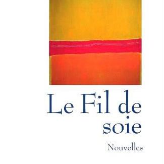 Couverture du recueil "Le Fil de soie". [éd. de l'Aire]