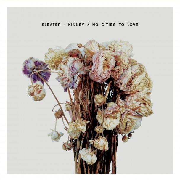 La cover de "No Cities To Love", de Sleater Kinney. [Sub Pop Records]