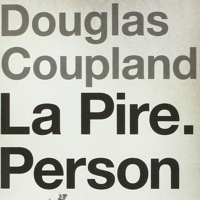 La couverture du nouveau Douglas Coupland "La pire. Personne. Au monde.". [Au Diable Vauvert]