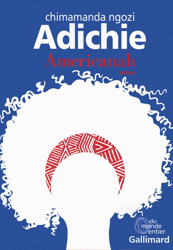 La couverture du roman de Chimamanda Ngozi Adichie, "Americanah". [Gallimard]