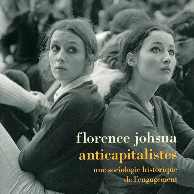 Couverture du livre "Anticapitalistes" de Florence Johsua. [Editions La Découverte]