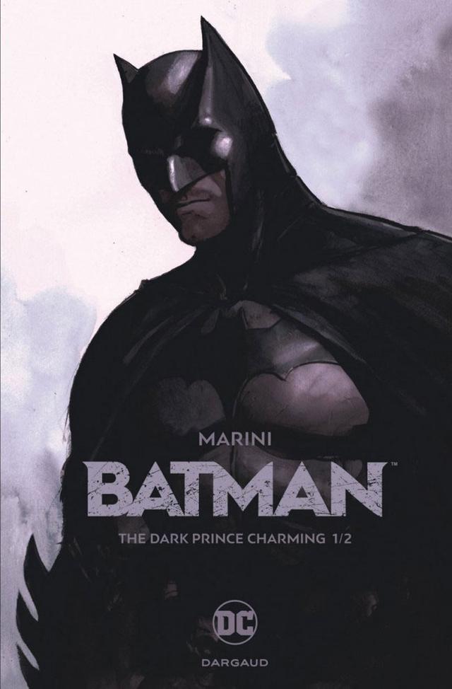 "Batman - The Dark Prince Charming" par Enrico Marini, chez Dargaud. [Dargaud]