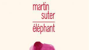 Couverture de "Éléphant" de Martin Suter, chez Christian Bourgois. [Christian Bourgois]