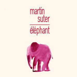 Couverture de "Éléphant" de Martin Suter, chez Christian Bourgois. [Christian Bourgois]