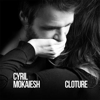 Pochette de l'album "Clôture" de Cyril Mokaiesh. [Un Plan Simple]
