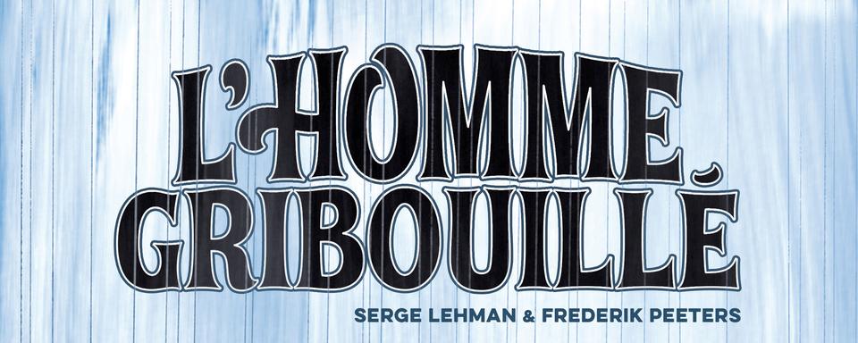 "Lʹhomme gribouillé" de Serge Lehman et Frederik Peeters, chez Delcourt. [Delcourt]