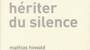 La pochette du livre "Heriter du silence" de Mathias Howald.
Editions d'autre part [Editions d'autre part]