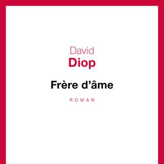 Couverture du livre « Frère d'âme » de David Diop. [Seuil]