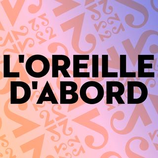 Logo émission "L'oreille d'abord"