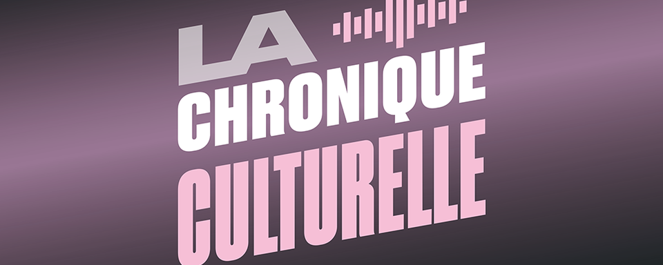 Logo La chronique culturelle