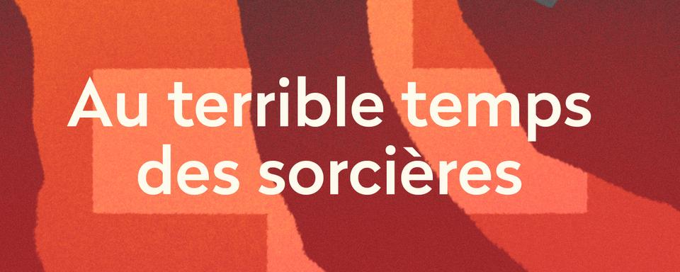 Au terrible temps des sorcières. (logo) [RTS]