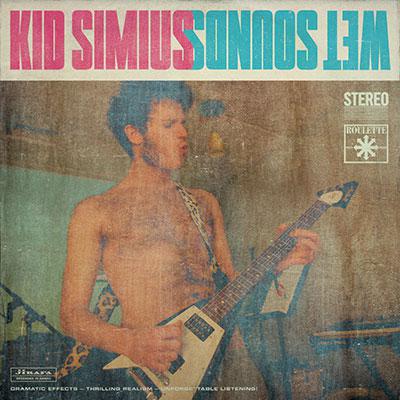 La pochette de l'album "Wet Sounds" de Kid Simius. [kidsimius.com]