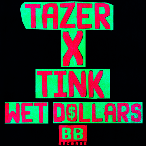 La cover de "Wet Dollars" de Tazer & Tink. [Black Butter]