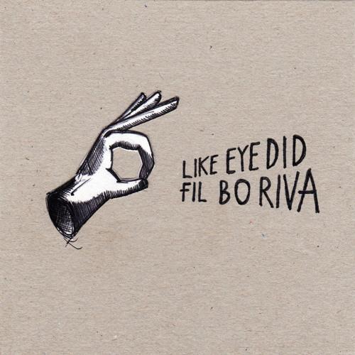 La cover de "Like Eye Did - Single" de Fil Bo Riva. [[PIAS] Recordings Germany]