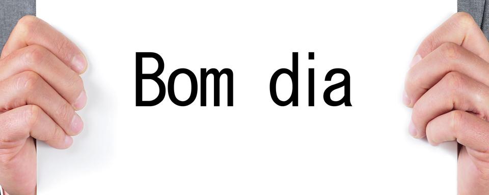 En langue portugaise, "bonjour" se dit "bom dia". [nito]