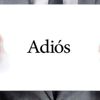 En langue espagnole, "Au revoir" se dit "Adiós". [nito]