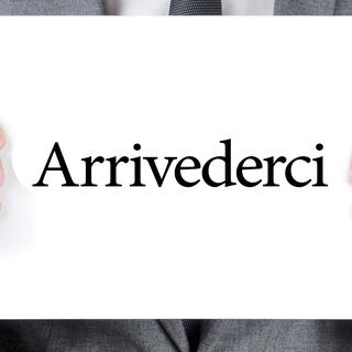 En langue italienne, "Au revoir" se dit "Arrivederci". [nito]