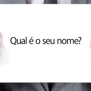 En langue portugaise, "Comment t'appelles-tu?" se dit "Qual é o seu nome?". [nito]