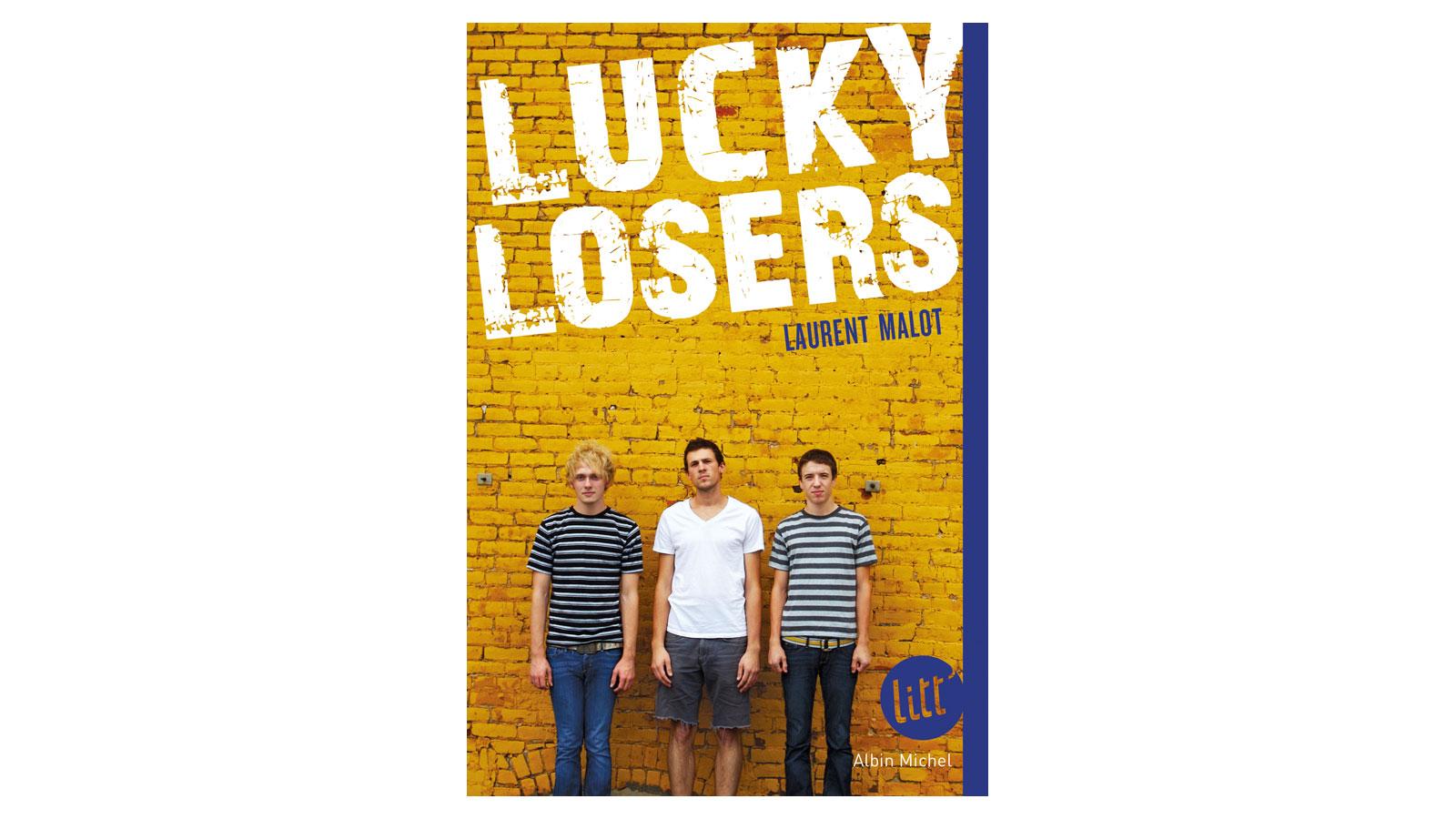 La couverture du livre Lucky Losers, de Laurent Malot, paru aux éditions Albin Michel.Editions Albin Michel [Editions Albin Michel]