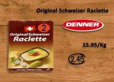 Denner, Original Schweizer Raclette
