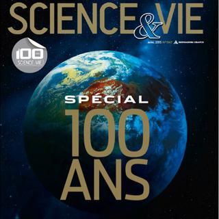 Le magazine Science & vie à 100 ans [Science&Vie]
