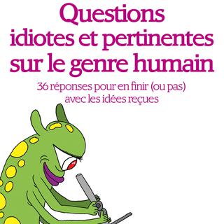 La couverture de l'ouvrage "Questions idiotes et pertinentes sur le genre humain" d'Antonio Fischetti.
CQFD, 15 avril 2013.
Albin Michel [Albin Michel]