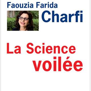 Faouzia Farida Charfi, physicienne et professeur à l'Université de Tunis, et auteure de "La science voilée". [Odile Jacob]