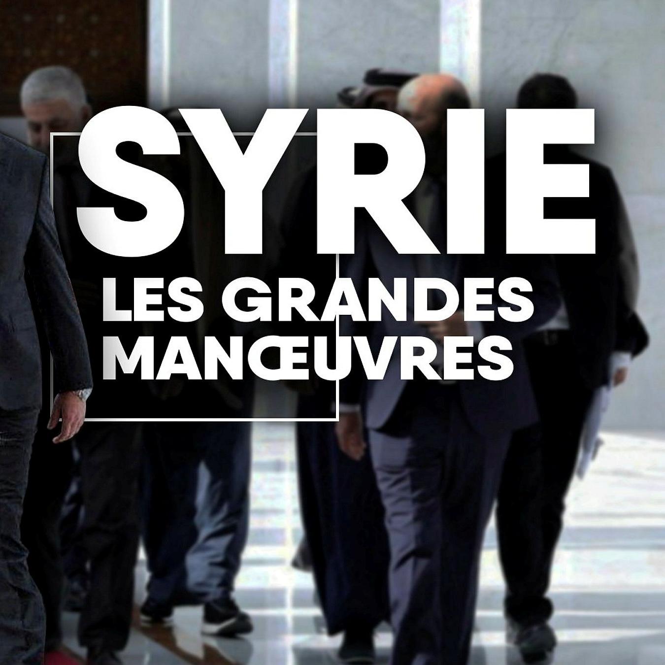 Syrie, les grandes manœuvres