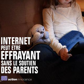 Le slogan "Internet peut être effrayant sans le soutien des parents". Action Innocence [Action Innocence]