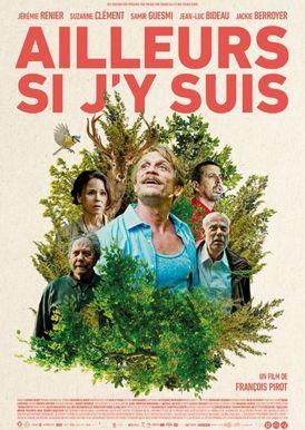 L'affiche d'"Ailleurs si j'y suis", un long métrage de François Pirot. [Box Productions - Tarantula Belgique et Luxembourg]