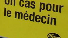 Pfizer ou quand la pub vous incite à aller chez le médecin