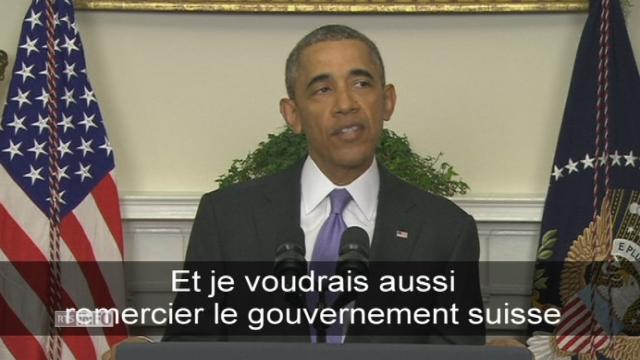 Barack Obama: "Je voudrais aussi remercier le gouvernement suisse pour son aide cruciale."