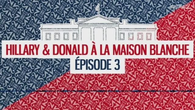 Hillary et Donald Episode 4