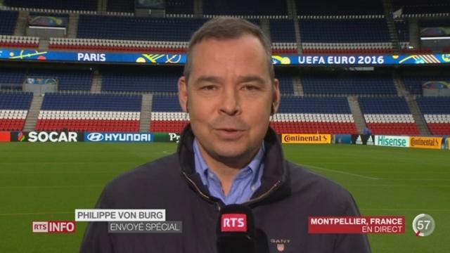 Euro 2016 - Equipe de Suisse: le point avec Philippe Von Burg, à Montpellier