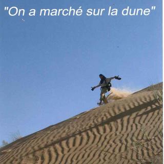 On a marché sur la dune [LDD - Jean-Marc Comhaire]